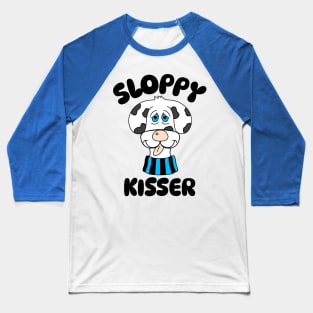 Funny Dog Quotes Sloppy Kisser Baseball T-Shirt